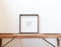 You'll Never Know Dear How Much I Love You Wood Sign